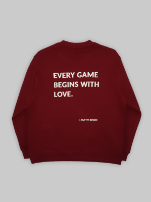 EVERY GAME BEGINS WITH LOVE Sweatshirt