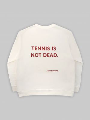 TENNIS IS NOT DEAD Sweatshirt